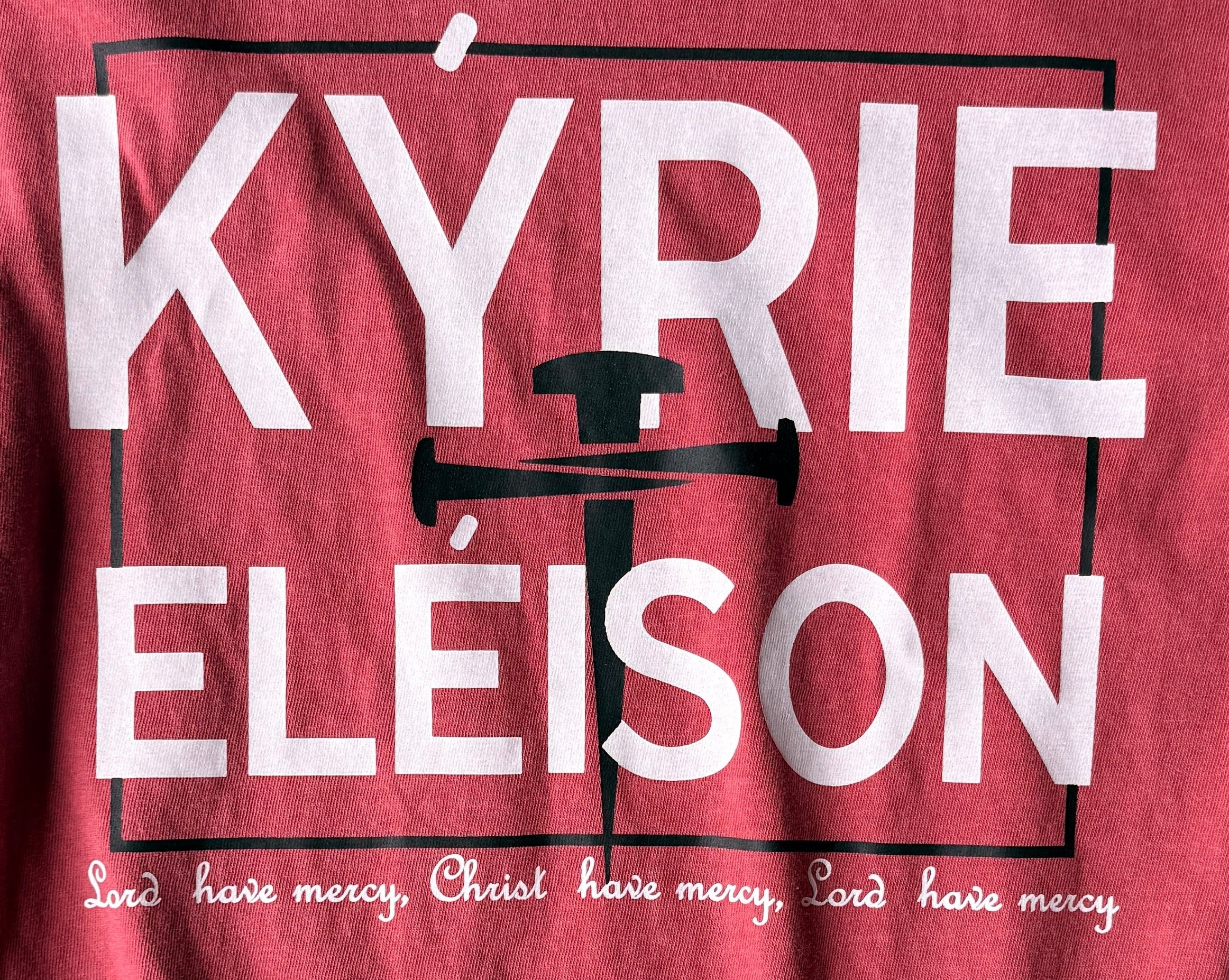 Kyrie Eleison- 100% Cotton
